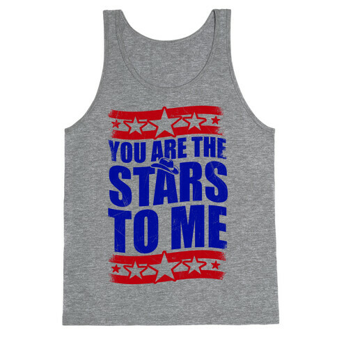 You Are The Stars To Me Tank Top