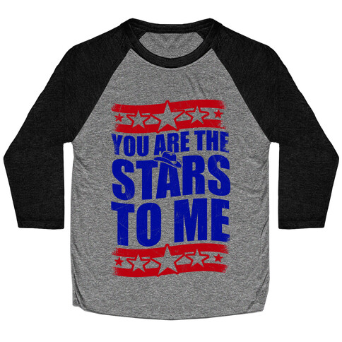 You Are The Stars To Me Baseball Tee