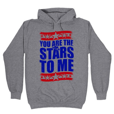 You Are The Stars To Me Hooded Sweatshirt