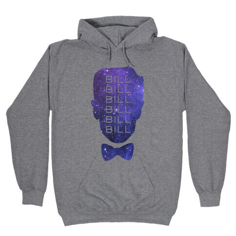 Bill Bill Bill (Cosmic) Hooded Sweatshirt