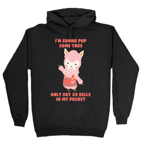 Only Got 20 Bells In My Pocket Hooded Sweatshirt