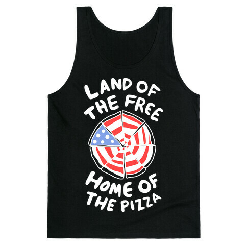 Land of the Free, Home of the Pizza Tank Top