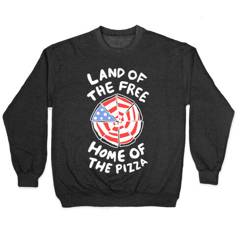 Land of the Free, Home of the Pizza Pullover