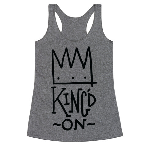 King'd On Racerback Tank Top