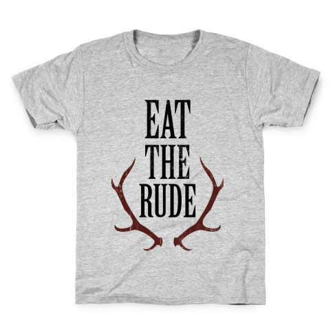 Eat The Rude Kids T-Shirt