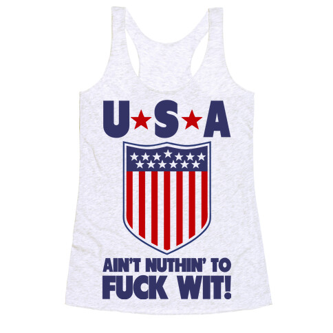 USA Aint' Nuthin to F*** Wit' Racerback Tank Top