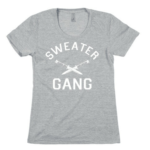 Sweater Gang Womens T-Shirt