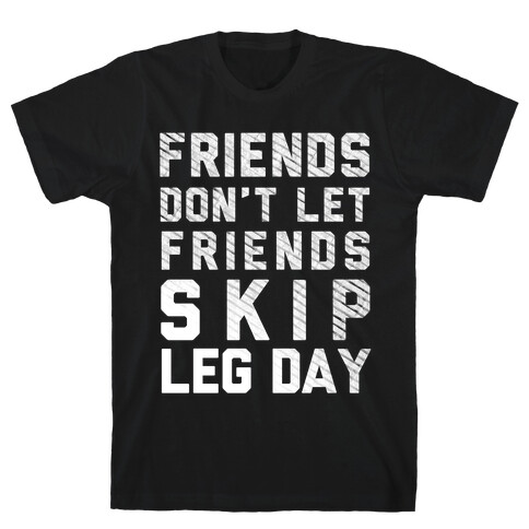 Don't Skip Leg Day T-Shirt