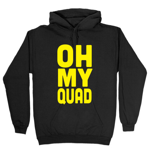 OH MY QUAD Hooded Sweatshirt