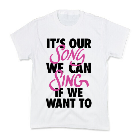 It's Our Song Kids T-Shirt