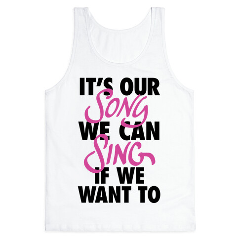 It's Our Song Tank Top