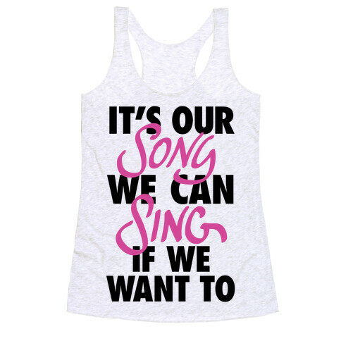 It's Our Song Racerback Tank Top