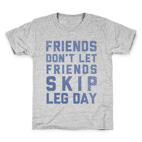 Don't Skip Leg Day (Blue) Kids T-Shirt