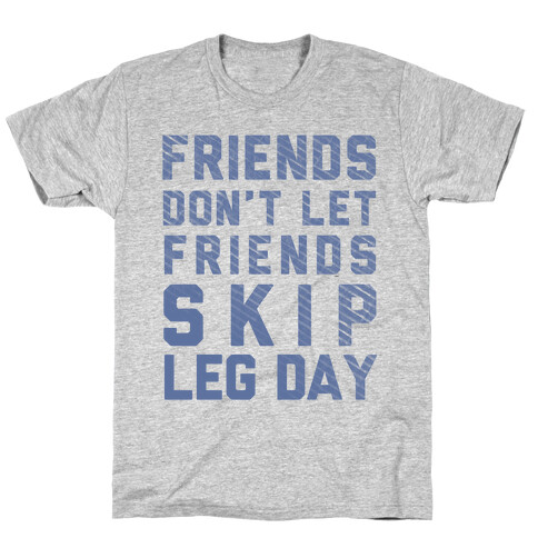 Don't Skip Leg Day (Blue) T-Shirt