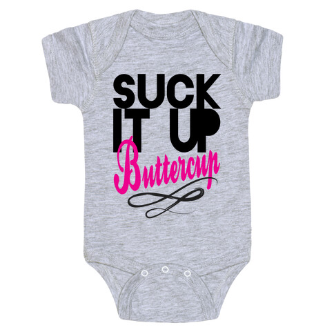 Suck it Up, Buttercup Baby One-Piece