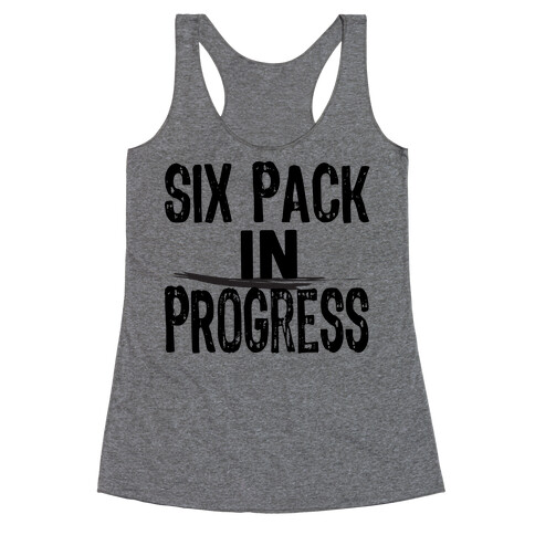 Six Pack In Progress Racerback Tank Top