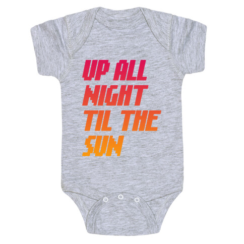 Up All Night 'Til The Sun Baby One-Piece