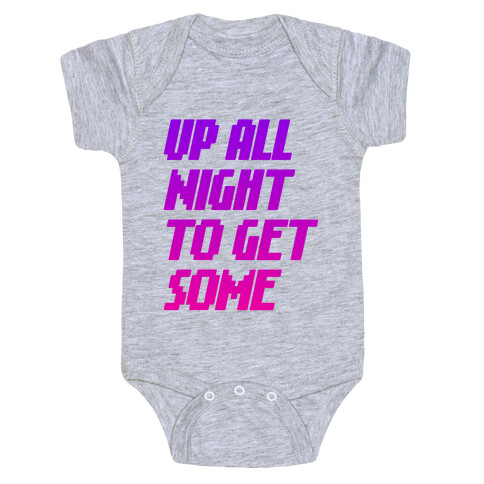 Up All Night To Get Some Baby One-Piece