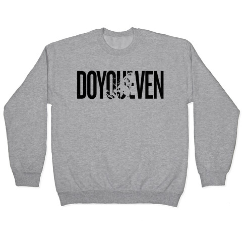 Do You Even - Body Builder Pullover