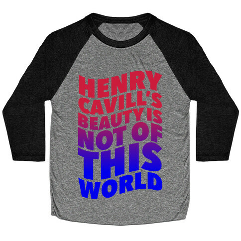 Henry Cavill's Beauty is Not of This World Baseball Tee