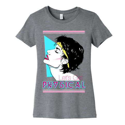 Let's Get Physical Womens T-Shirt