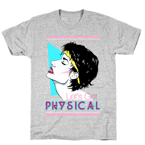 Let's Get Physical T-Shirt