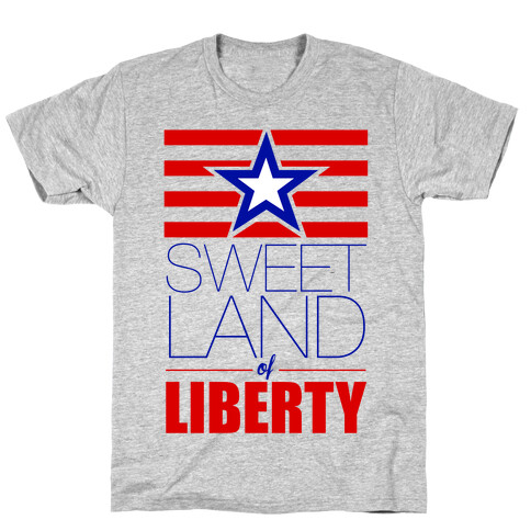 Sweet Land of Liberty T-Shirt