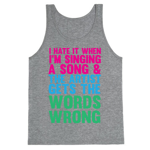 The Artist Gets the Words Wrong! Tank Top