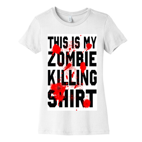 This is My Zombie Killing Shirt Womens T-Shirt