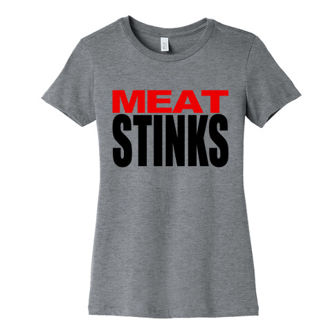 Meat Stinks Womens T-Shirt