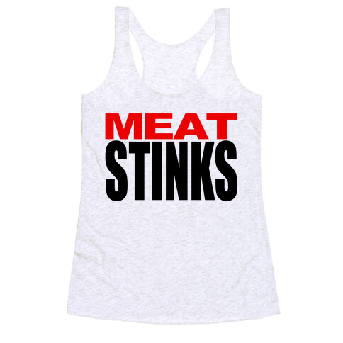 Meat Stinks Racerback Tank Top