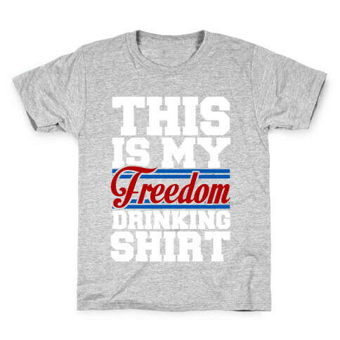 Freedom Drinker Kids T-Shirt