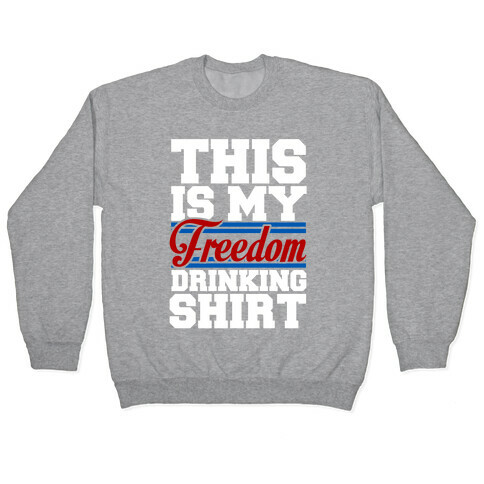 Freedom Drinker Pullover