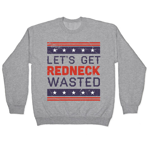 Redneck Wasted Pullover