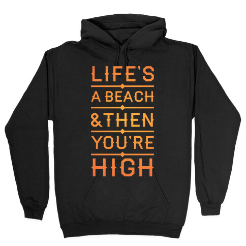 Life's a Beach Hooded Sweatshirt