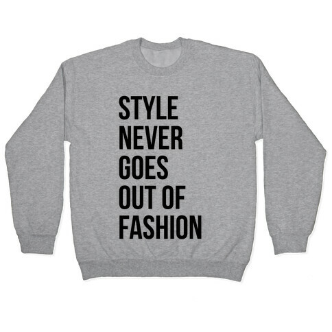 Style Never Goes Out Of Fashion Pullover