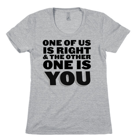 One of Us Womens T-Shirt