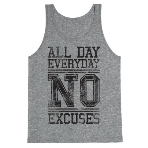 All Day Everyday NO Excuses Tank Top