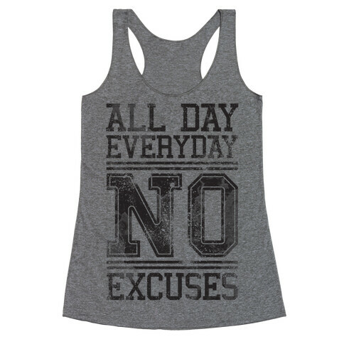 All Day Everyday NO Excuses Racerback Tank Top