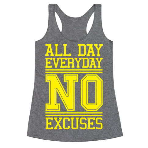 All Day Everyday NO Excuses Racerback Tank Top