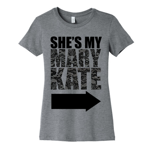 She's My Mary Kate Womens T-Shirt