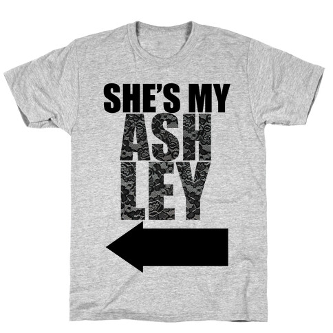 She's My Ashley T-Shirt