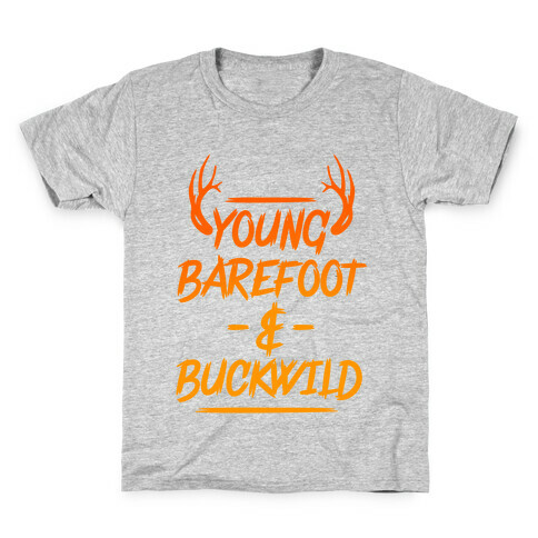 Young, Barefoot & Buckwild Kids T-Shirt