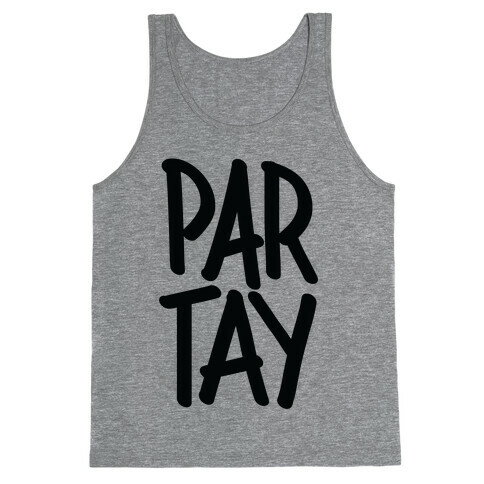 PAR-TAY Tank Top