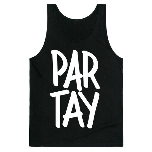 PAR-TAY Tank Top