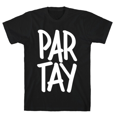 PAR-TAY T-Shirt