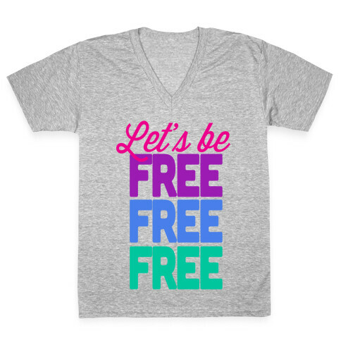 Let's be Free V-Neck Tee Shirt