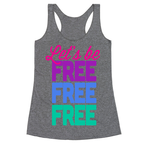 Let's be Free Racerback Tank Top