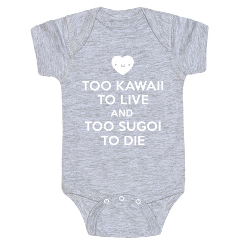 Too Kawaii to Live Baby One-Piece