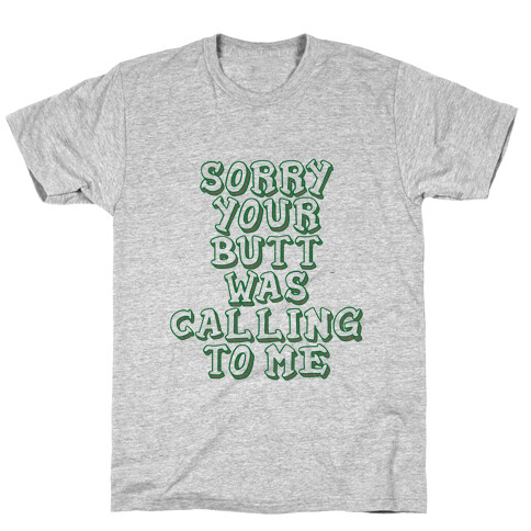 Sorry Butt T-Shirt